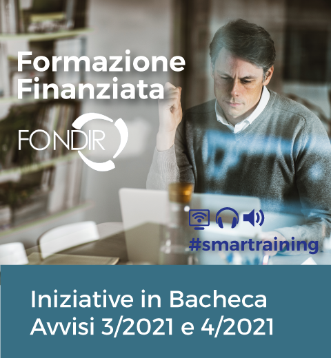 Formazione Finanziata Fondir - Iniziative in Bacheca Avvisi 3/2021 e 4/2021