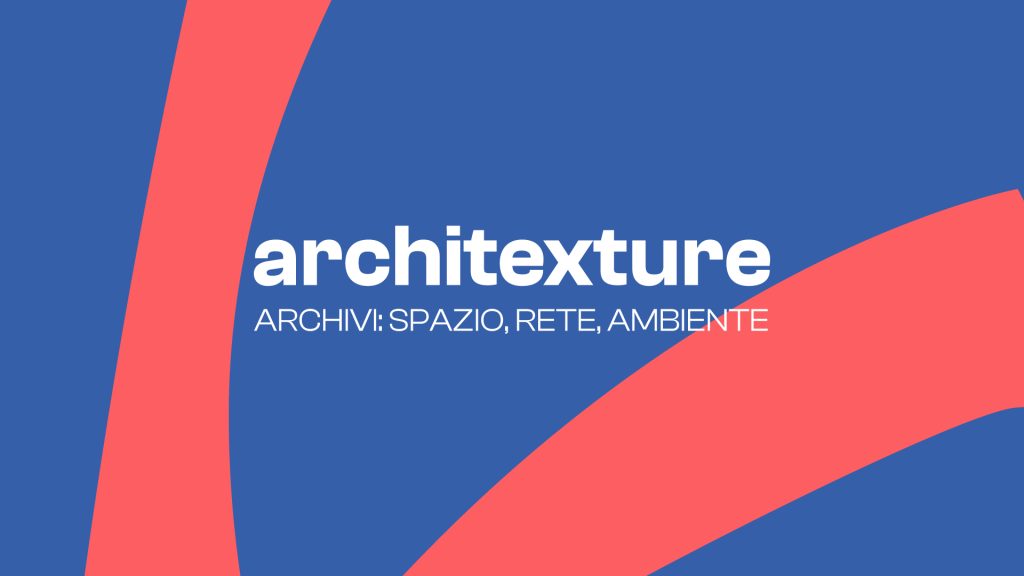 Architexture – Archivi: spazio, rete, ambiente